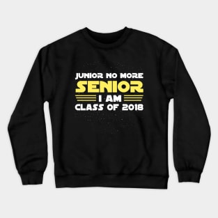 Junior No More Senior I Am Crewneck Sweatshirt